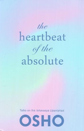 The Heartbeat Of The Absolute
